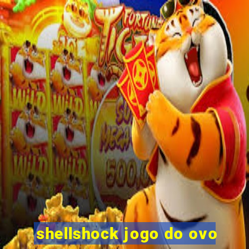 shellshock jogo do ovo